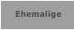 Ehemalige