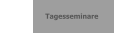 Tagesseminare