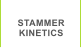 STAMMER KINETICS